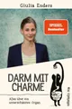 Ratgeber Darm mit Charme Alles über ein unterschätztes Organ - aktualisierte Ne Giulia Enders