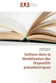 Solitons dans la Modélisation des Dispositifs piézoélectriques Malek Benslama