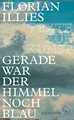Gerade war der Himmel noch blau: Texte zur Kunst vo... | Buch | Zustand sehr gut