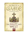 Das Haupt der Welt, Gablé, Rebecca