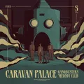 CARAVAN PALACE - GANGBUSTERS MELODY CLUB SOFTPAK  CD NEU