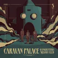 Caravan Palace Gangbusters Melody Club (CD) Album
