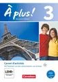 À plus! Nouvelle édition. Band 3. Carnet d'activités mit Audios online Catherine
