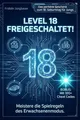 Level 18 freigeschaltet! Meistere die Spielregeln des Erwachsenen-Modus. Mit 100+ Cheat Codes. Das perfekte Geschenk zum 18. Geburtstag für Jungs