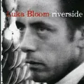 Bloom, Luka - Riverside - Bloom, Luka CD KBVG FREE Shipping