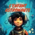 LEnfant Astronaute : Voyage au-delà des Étoiles: U... | Buch | Zustand sehr gut