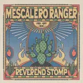 Reverend Stomp / Mescalero Ranger