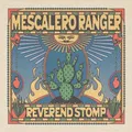 Reverend Stomp - Mescalero Ranger (Vinyl LP - 2026 - EU - Original)