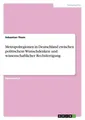 Metropolregionen in Deutschland zwischen politischem Wunschdenken und wissenscha