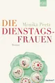 Die Dienstagsfrauen: Roman (Die-Dienstagsfrauen-Romane, Band 1) Peetz, Monika:
