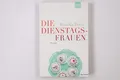 24785 Monika Peetz DIE DIENSTAGSFRAUEN Roman
