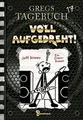 Gregs Tagebuch 17 - Voll aufgedreht!  von Kinney, Jeff | Buch | Zustand gut