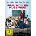 Frau Müller muss weg