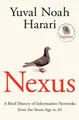 Belletristik Nexus A Brief History of Information Networks from the Stone Age to AI Yuval Noah Harari