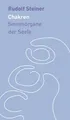 Die Chakren | Sinnesorgane der Seele | Rudolf Steiner | Buch | 217 S. | Deutsch