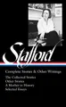 Jean Stafford: Complete Stories & Other Writings (Loa #342): The Collected