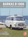 Barkas B 1000: Der DDR-Schnelltransporter von Torsten Langbein