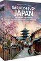 Reiseführer Das Reisebuch Japan Die schönsten Ziele entdecken – Highlights, Naturw Bernhard Kleinschmidt, Elisa Mori