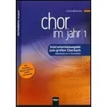 Chor im Jahr, Instrumentalausgabe. Bd.1 Instrumentalausgabe zum großen Chorbuch. Für Streicher, Bläser und/oder Tasteninstrumente. Begleitsätze zu