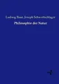 Philosophie der Natur Ludwig Baur