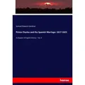Prince Charles and the Spanish Marriage: 1617-1623 von Samuel Rawson Gardiner / hansebooks / Taschenbuch