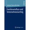 Springer Familieneinfluss und Unternehmenserfolg (Katharine Theresa Wirsching, 2017) (55933487)