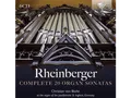 Christian Von Blohn - Rheinberger:Complete 20 Organ Sonatas - (CD)
