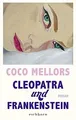 Cleopatra und Frankenstein: Roman. Eine ungleiche L... | Buch | Zustand sehr gut