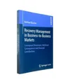 Recovery Management in Business-to-Business Markets: Conceptual Dimensions, Rela