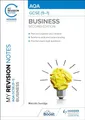 My Revision Notes: AQA GCSE (9-1) Business Second Edition