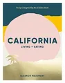 California: Living + Eating: Recipes Inspired by th... | Buch | Zustand sehr gut