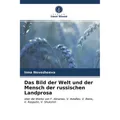 Unser Wissen Das Bild der Welt und der Mensch der russischen Landprosa (Inna Novozheeva, 2021) (51440056)