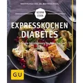 Expresskochen Diabetes Schnelle Genussrezepte für jeden Tag