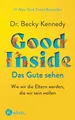 Good Inside - Das Gute sehen: Wie wir die Eltern werden, die wir sein wollen - #1 New York Times Bestseller