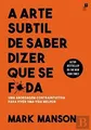 A Arte Subtil de Saber Dizer Que Se F*da (Portugues... | Buch | Zustand sehr gut