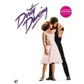 Dirty Dancing - Das Buch zum Jubiläum Mit Rabatt-Gutschein. Vorw. v. Eleanor Bergstein