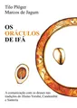 OS ORÁCULOS DE IFÁ Marcos De Jagum (u. a.) Taschenbuch 504 S. Deutsch 2017