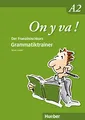 On y va ! A2: Grammatiktrainer (On y va ! Aktualisierte Ausgabe)