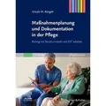 Maßnahmenplanung und Dokumentation in der Pflege