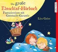 Lisa Golze | Das große Einschlaf-Hörbuch | Audio-CD | Deutsch (2018) | 75 Min.
