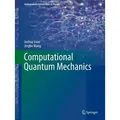 Computational Quantum Mechanics Undergraduate Lecture Notes in Physics