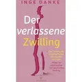 Der verlassene Zwilling von Inge Danke / Kailash / Buch