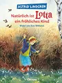 Natürlich ist Lotta ein fröhliches Kind: Astrid Lindgren Kinderbuch-Klassiker über das elterliche Ostereier-Verstecken. Oetinger Bilderbuch und ... ab 4 Jahren (Lotta aus der Krachmacherstraße)