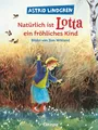 Natürlich ist Lotta ein fröhliches Kind Astrid Lindgren