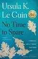 No Time to Spare: Thinking About What Matters: Thinking About What Matters, Le G