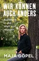 Wir können auch anders: Aufbruch in die Welt von morgen ... | Buch | Zustand gut