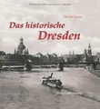 Das historische Dresden: Bilder erzählen von Dorothé... | Buch | Zustand wie neu