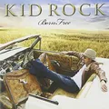 Kid Rock - Born Free