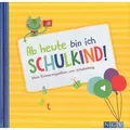 Ab heute bin ich Schulkind! - Mein Erinnerungsalbum zum Schulanfang