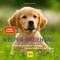 Welpen-Erziehung 8-Wochen-Trainingsplan Katharina Schlegl-Kofler GU Hund